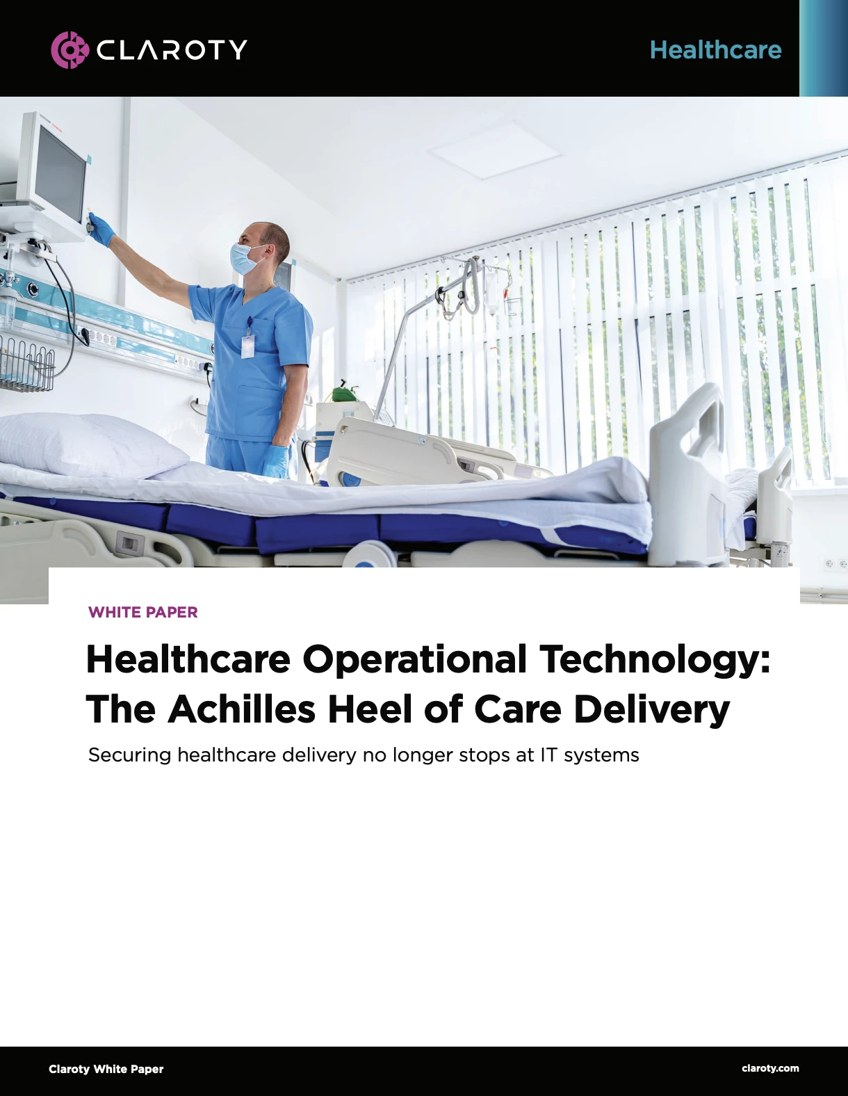 Cover image for our White Paper: Healthcare Operational Technology: The Achilles Heel of Care Delivery